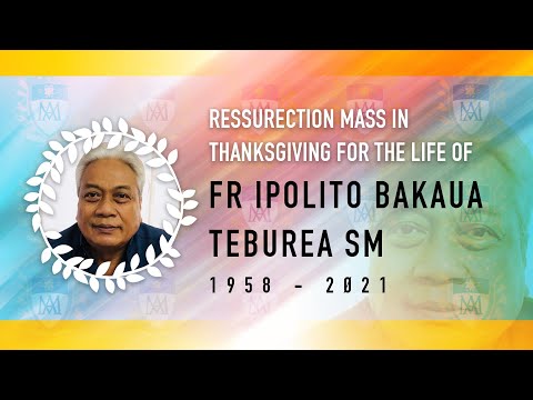 REQUIEM MASS - Rev Fr Ipolito Bakaua Teburea SM - 11 March 2021
