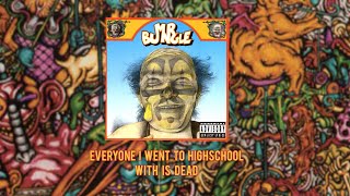 Mr. Bungle - Everyone I Went To Highschool With Is Dead &#39;92