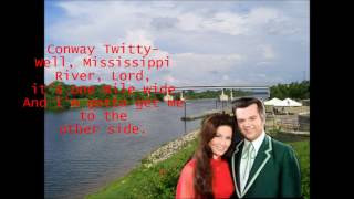 Louisiana woman Mississippi man Conway Twitty and Loretta Lynn with Lyrics.
