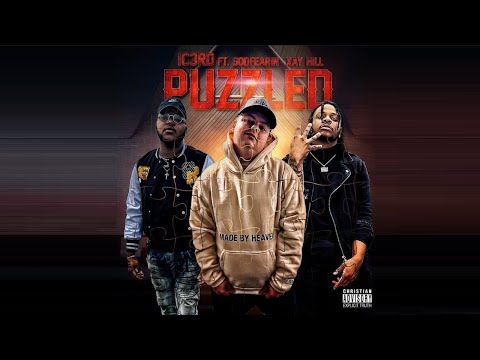 Christian Rap | IC3rd - "Puzzled" ft. GodFearin & Xay Hill #ChristianRap #hiphop #rap #official