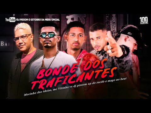 DJ PISSOM E MC VITINHO VS MC MECINHO DAS IDEIAS  MC 2P DO RECIFE MAGO NO BEAT-BONDE DOS TRAFICANTES