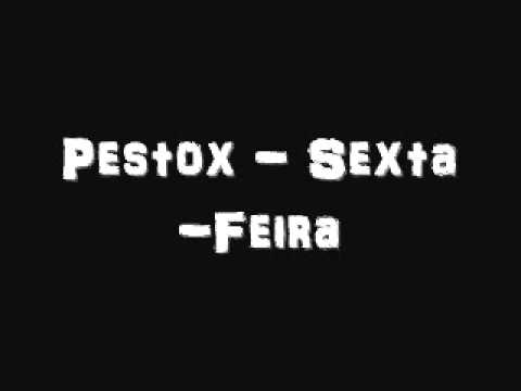 Pestox - Sexta-Feira