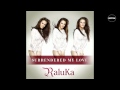 Raluka - Surrendered My Love 