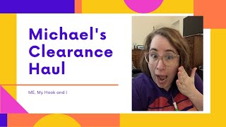 Michaels Clearance Haul Jan 2021 | Yarn + Paper Crafting
