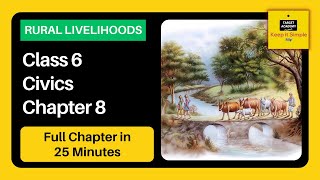 Rural Livelihoods Full Chapter Class 6 Civics | Full Explanation in Hindi