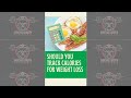 Should you Track calories to lose weight? #shorts