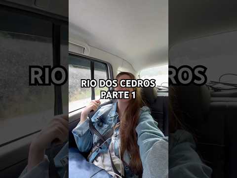 RIO DOS CEDROS - (parte 1)