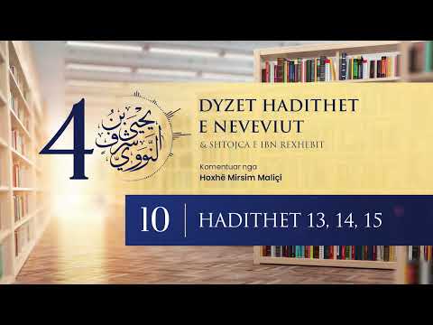 10. Koment i Haditheve 13, 14, 15 - Hoxhë Mirsim Maliçi