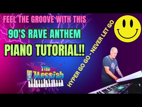 Rave Piano Tutorial: 'Never Let Go' by Hyper Go-Go
