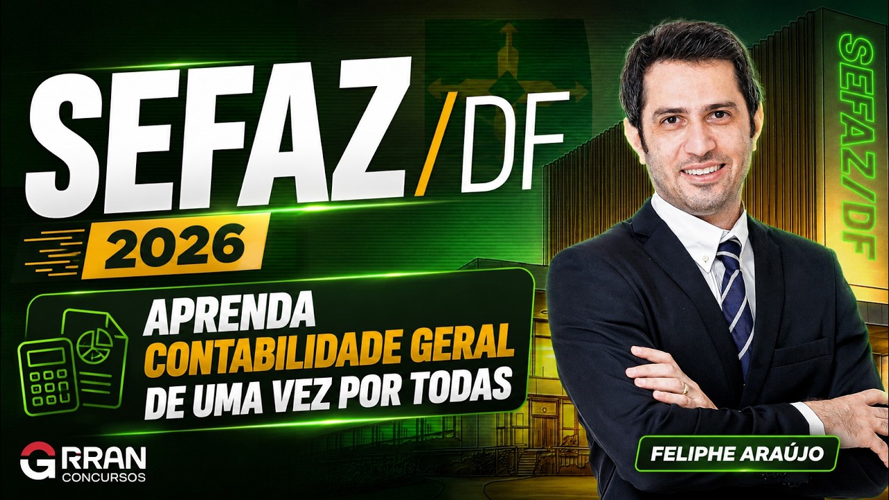Contabilidade Geral para SEFAZ DF: Domine o Conteúdo Agora!