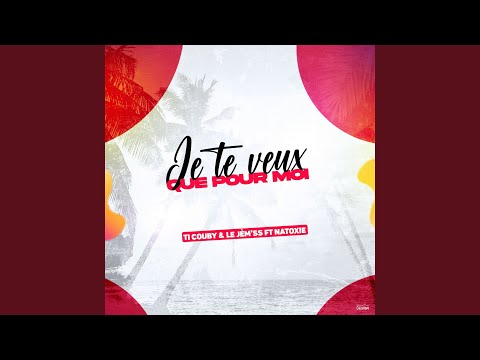 Je te veux que pour moi