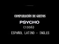 Comparación De Gritos Y Expresiones Psicosis 1998 Español Inglés