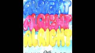 ALRIGHT  FT. CHEVY WOODS (HOUSE REMIX) DJ SUGAR RAY