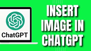 How to Insert Image in ChatGPT (2023)