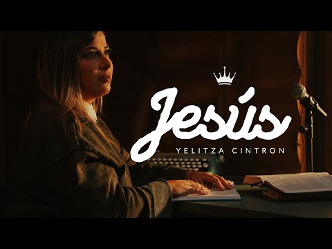 Yelitza Cintron - Jesús (Vídeo Oficial)