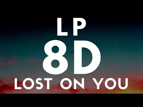 LP - Lost On You(8D SES / AUDIO)