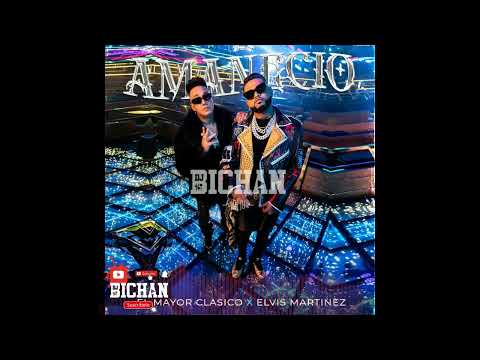El Mayor Clasico x Elvis Martinez   Amanecio Dj Bichan Intro Dirtry 122 Bpm