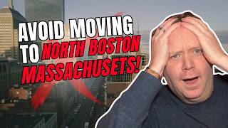 Avoid MOVING NORTH OF BOSTON Unless You Can Handle These 4 CHALLENGES!
