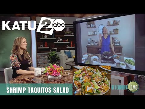 Shrimp Taquitos Salad - Afternoon Live Cooking Segment (KATU - ABC - Portland)