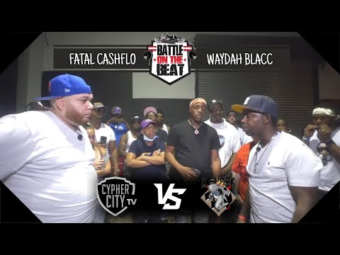 BattleOnTheBeat - FATAL CASHFLO vs WAYDAH BLACC