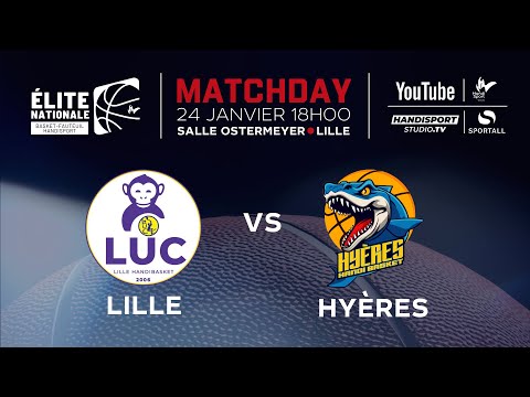 Lille / Hyères - Championnat de France de basket fauteuil Elite Nationale - 8ème Journée