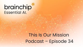 BrainChip Podcast Epi 34: The State of Neuromorphic Computing