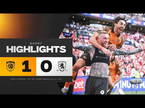 Hull City 1-0 Middlesbrough | Short Highlights | Sky Bet Championship Play-Off Final