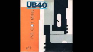 UB40 - I&#39;ve Got Mine