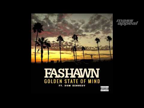 Fashawn - Golden State of Mind (Feat. Dom Kennedy)