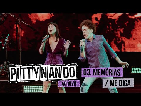 @pittyoficial e Nando Reis - Memórias / Me Diga (Ao Vivo)