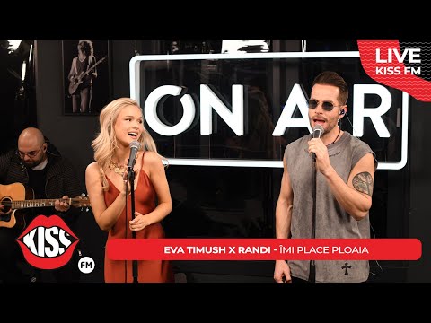 EVA TIMUSH x RANDI - Imi place ploaia (LIVE @ KISS FM) #avanpremiera