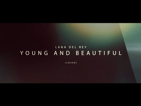 Lana Del Rey - Young and Beautiful (cover) [Zosia Falkowska]