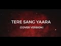 Tere Sang Yaara DJ Yash Remix Ft Keval Walanj
