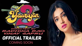 Yaariyan 2 | Official Trailer | Divya K | Yaariyan 2 Movie Release Date Update | Yaariyan 2 Movie
