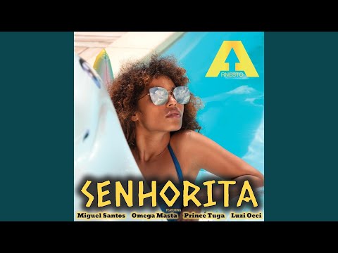 Senhorita (feat. Miguel Santos, Omega Masta, Prince Tuga & Luzi Occi)