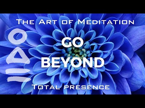 GO BEYOND.  deep state meditation. 20 mins