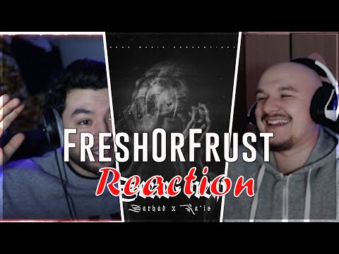SARHAD x RA'IS - Seele brennt | FreshorFrust Reaction
