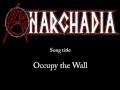 Anarchadia - Occupy the Wall 
