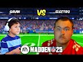 Electro VS Gavin Is ALWAYS CINEMA MADDEN 25 CRAZY GAME