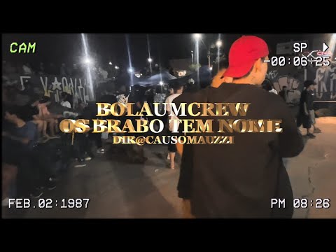 BolaumCrew - Os Brabo Tem Nome - (Prod. Causo Mauzzi) - [Clipe Oficial]