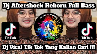 Download lagu Dj Aftershock Reborn Full Bass || Dj Fyp Viral Tik Tok Jedag Jedug Terbaru 2023 mp3