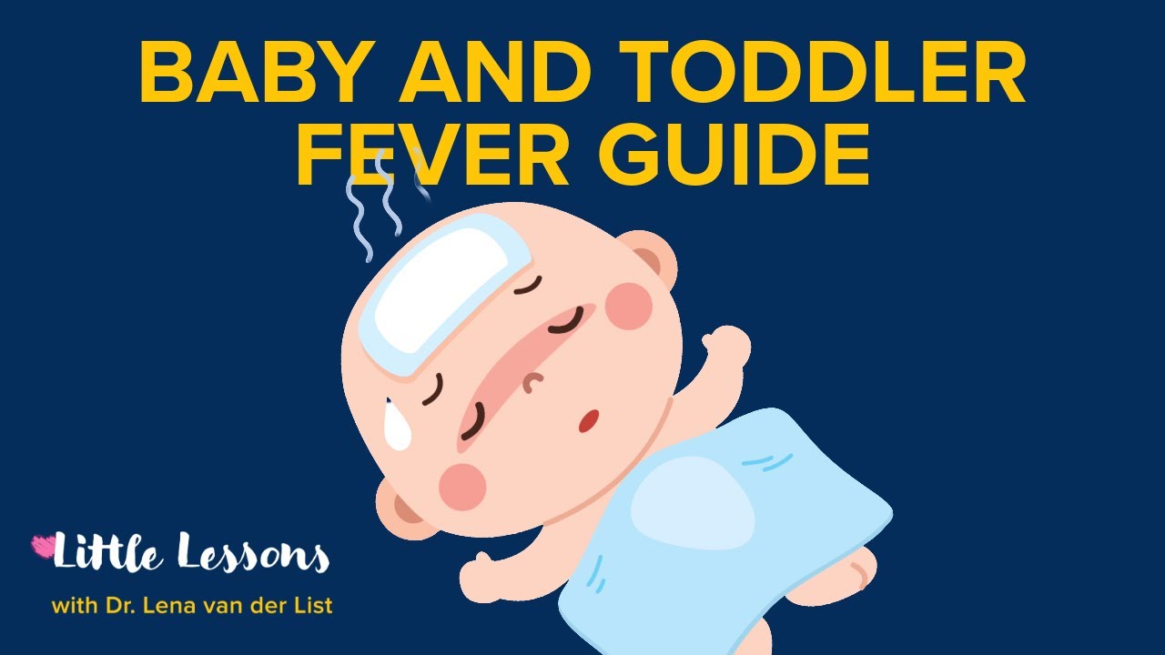 Thumbnail preview of Fevers in Babies and Toddlers: When to Worry | Little Lessons with Dr. Lena van der List