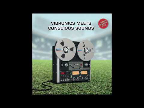 Vibronics meets Conscious Sounds - HAIL UP