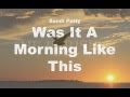 Sandi Patty   Was It A Morning Like This