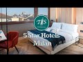 5 Star Hotels In Milan LUXURY