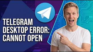Fix Telegram Desktop Error Cannot Open (Easy Working Solutions)