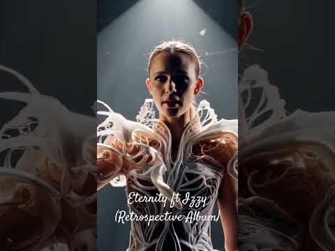 Eternity featuring Izzy