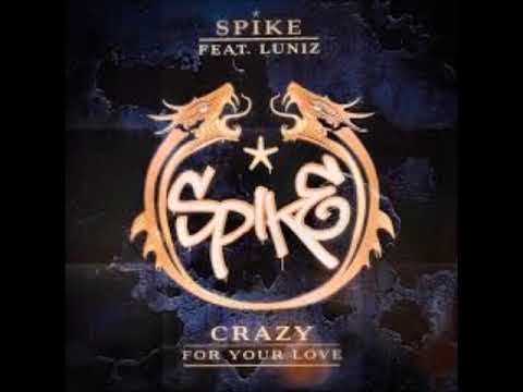 Spike Feat Luniz – Crazy For Your Love    ReWork By DJ Nilsson