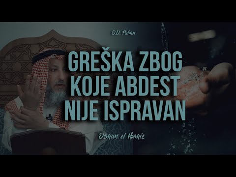 Česta greška prilikom uzimanja abdesta zbog koje abdest biva neispravan - Osman el Hamis