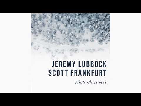 "White Christmas" – Jeremy Lubbock & Scott Frankfurt